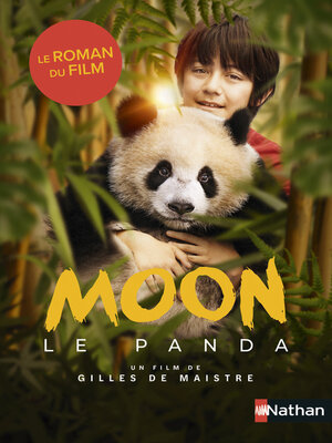 cover image of Moon le panda--le roman du film--dès 8 ans